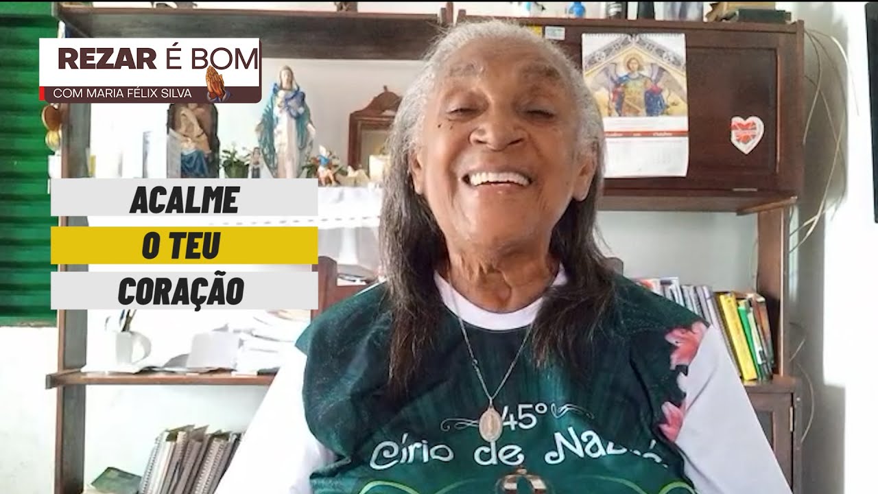 248 - REZAR É BOM - ACALME SEU CORAÇÃO