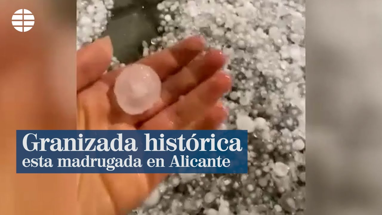 Una granizada histórica irrumpe en la madrugada en Alicante