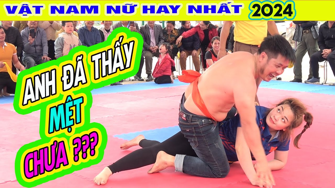 Nữ Vật Nam Hay Nhất ANH ĐÃ THẤY MỆT CHƯA ??? Men vs Womens Wrestling