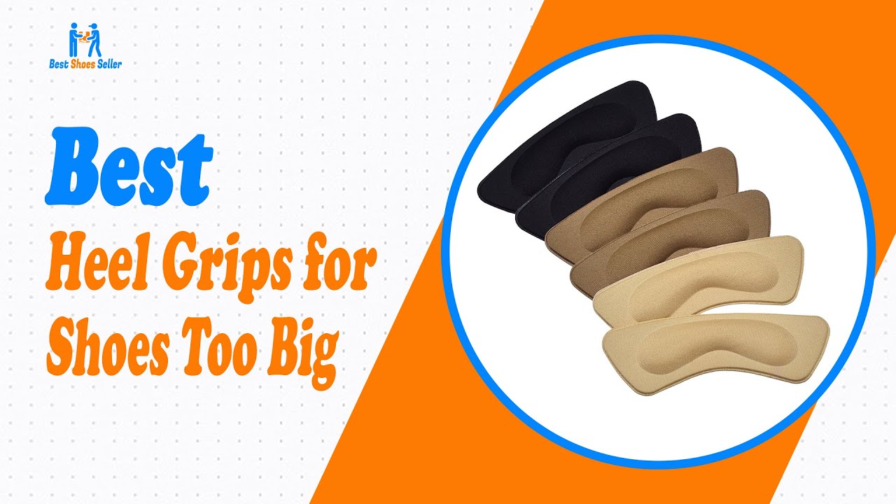 Best Heel Grips for Shoes Too Big for 2022 - Thick Gel Shoe Liners!
