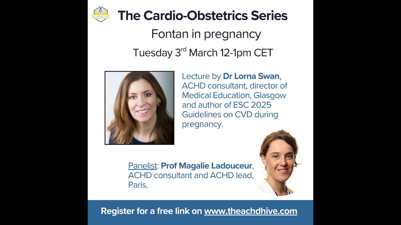 Fontan in Pregnancy - episode 2 of The Cardio-Obstetrics Series hosted by The ACHD Hive.