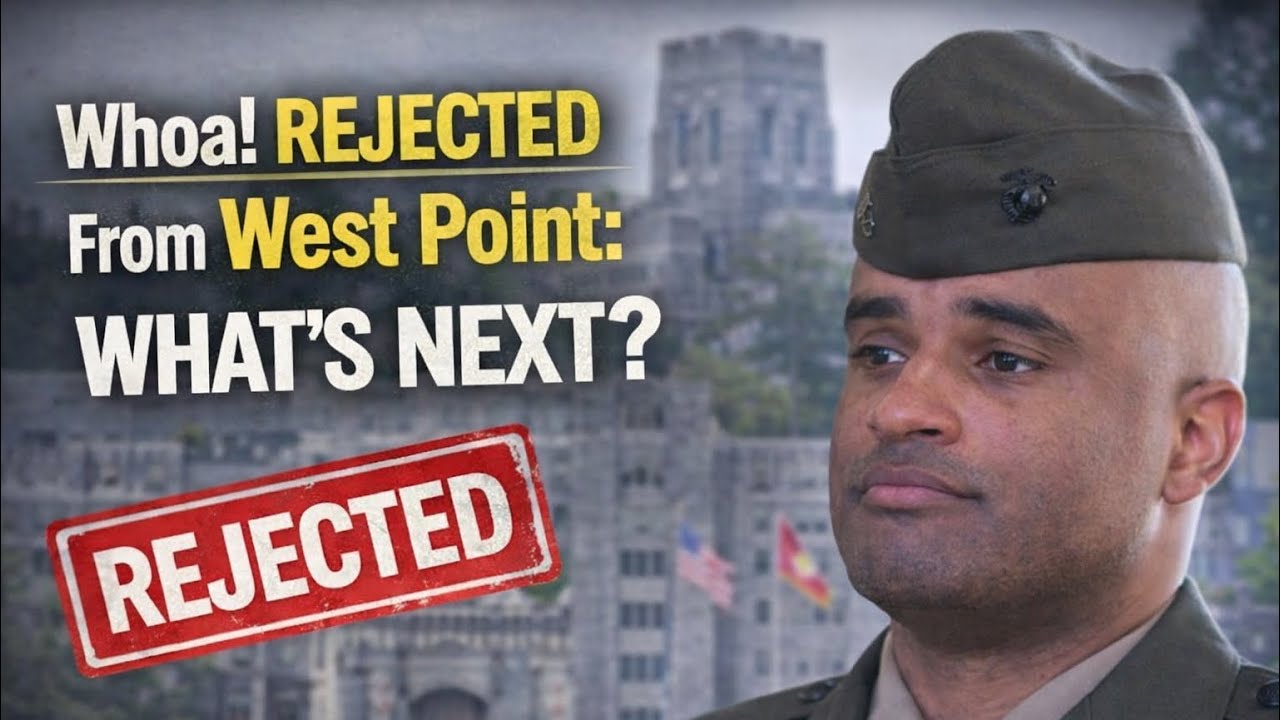 Whoa! REJECTED From West Point : What's Next?
