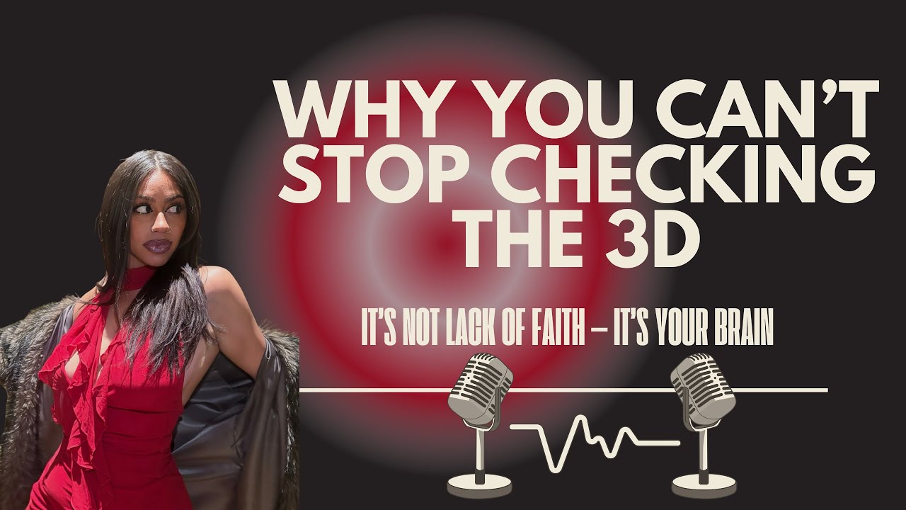 Why You Can’t Stop Checking the 3D (It’s Not Lack of Faith — It’s Your Brain)
