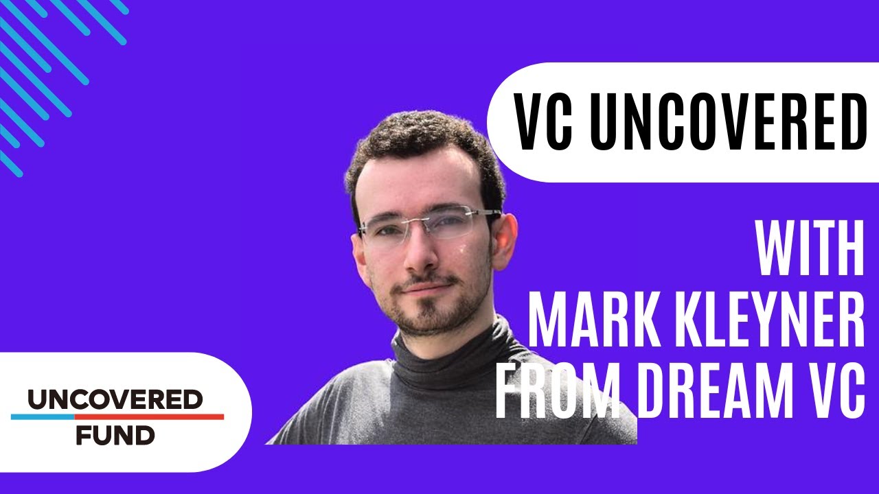 VC Uncovered - with Mark Kleyner of DREAM VC