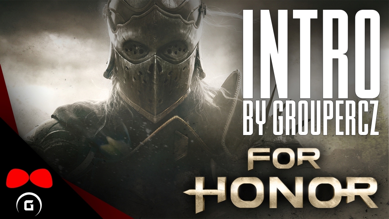 For Honor | INTRO #2 | GrouperCZ