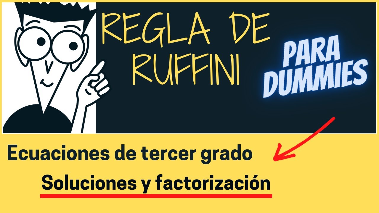 Regla de Ruffini para dummies | Resolver ecuaciones tercer grado y factorizar