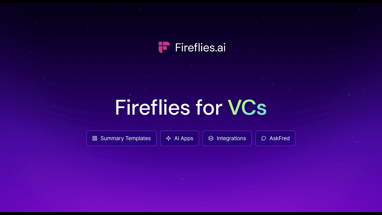 How Fireflies Helps VCs Capture, Analyze, and Act on Every Meeting
