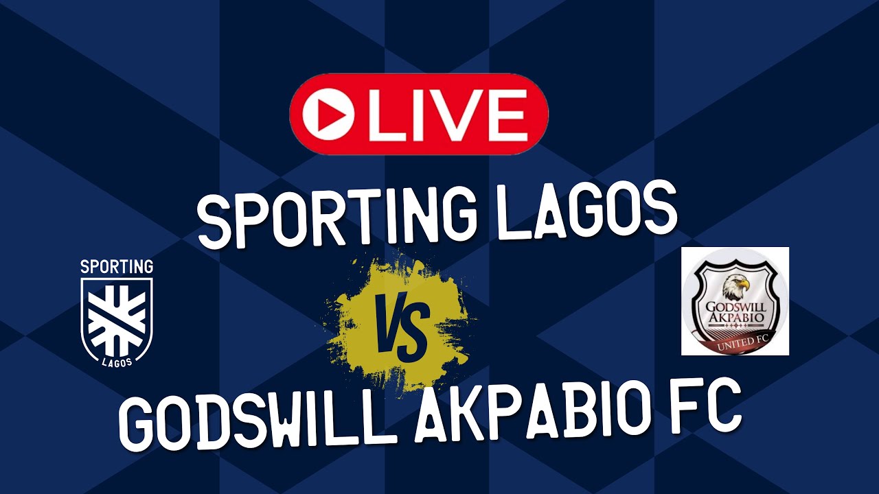 Sporting Lagos FC vs Godswill Akpabio FC
