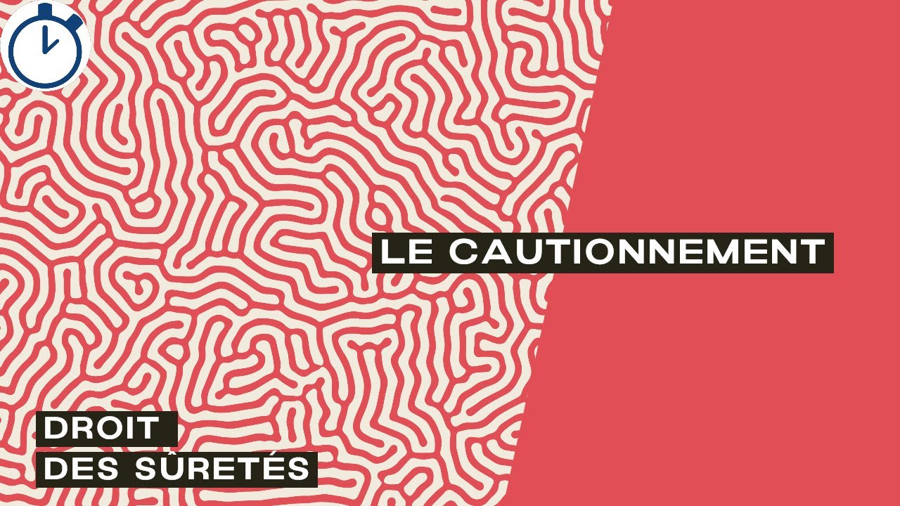 Le Cautionnement : [Droit des sûretés]