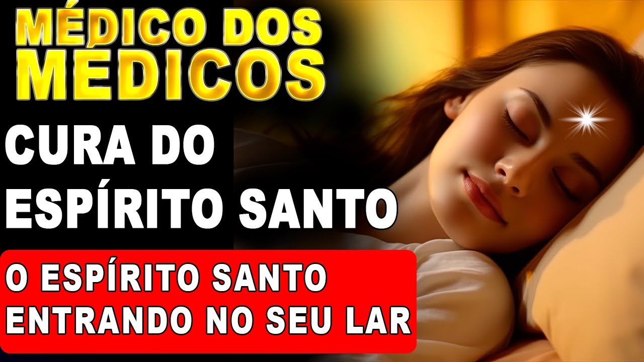 ORAÇÃO DA MADRUGADA  06/02 -  O MÉDICOS DOS MÉDICOS para quem DESEJA LIVRAMENTO DO  ESPIRITO SANTO