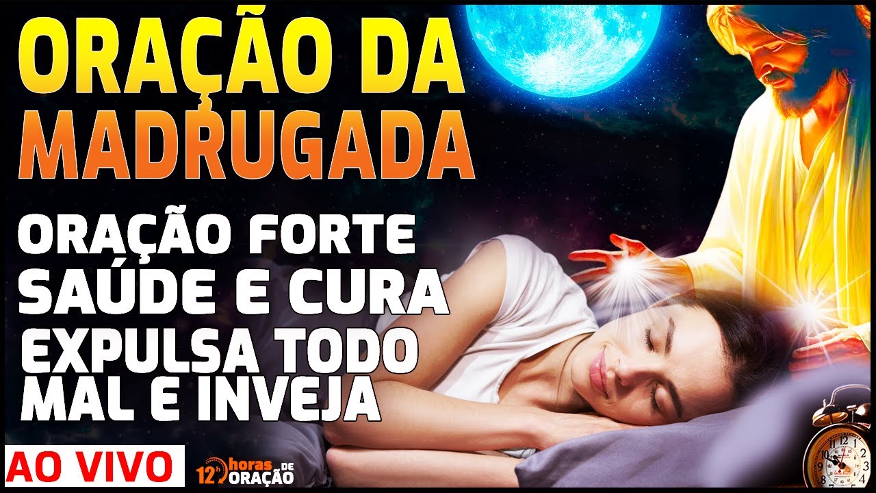 ORAÇÃO DA MADRUGADA: RECEBA HOJE A CURA DE JESUS E SAÚDE, ORAÇÃO QUE EXPULSA TODO MAL