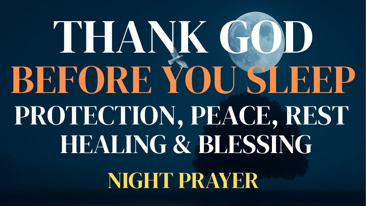 Thank You, God: A Bedtime Prayer of Gratitude and Peaceful Rest | Bedtime Prayer