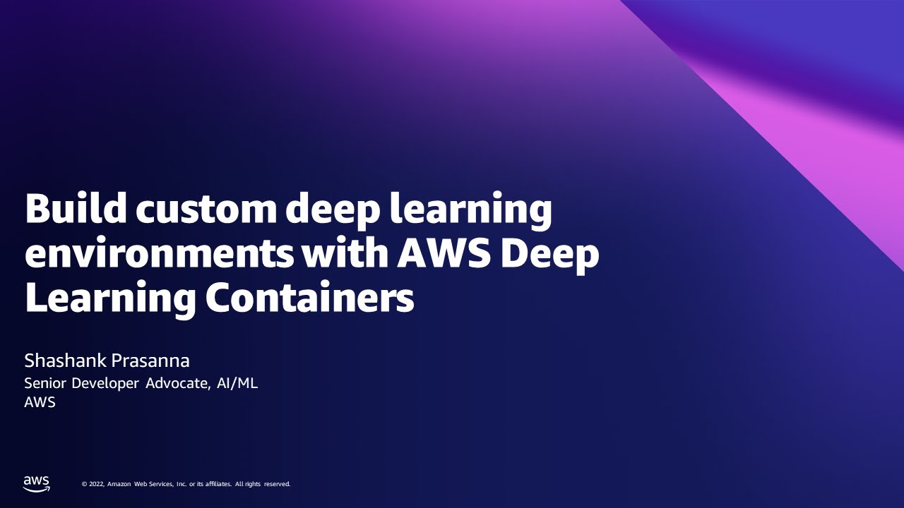 Accelerate deep learning model development with cloud custom environments - AWS Online Tech Talks