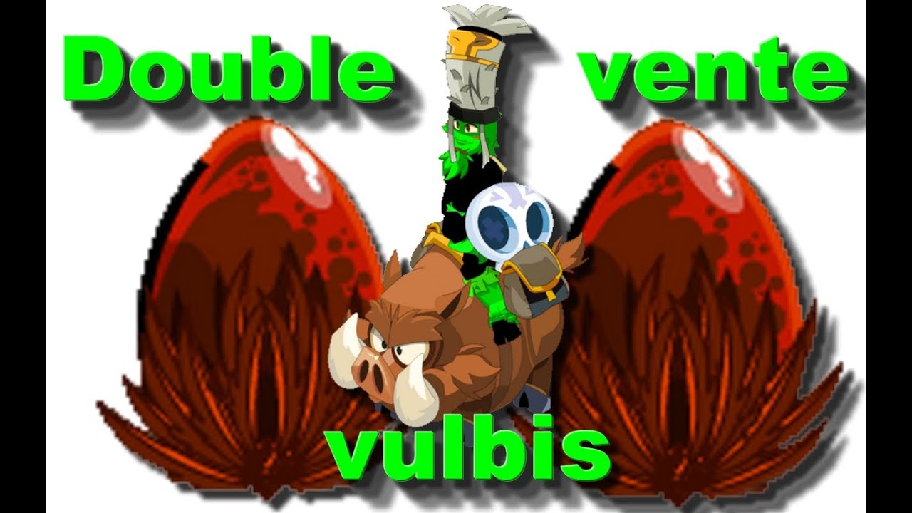 [Dofus] Jeremy-sadi - Double vente vulbis !