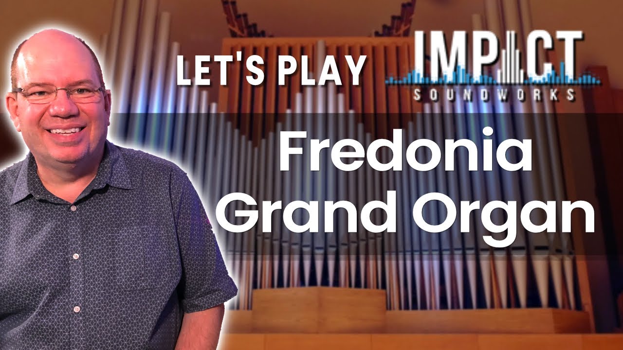 Fredonia Grand Organ, Impact Soundworks | Livestream Flashback