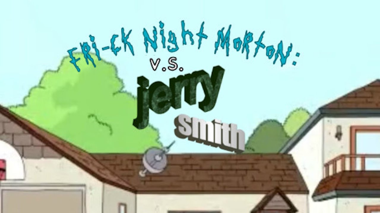 FNF - Fri-ck Night Morton  Vs Jerry Smith (Rick And Morty) FNF MOD