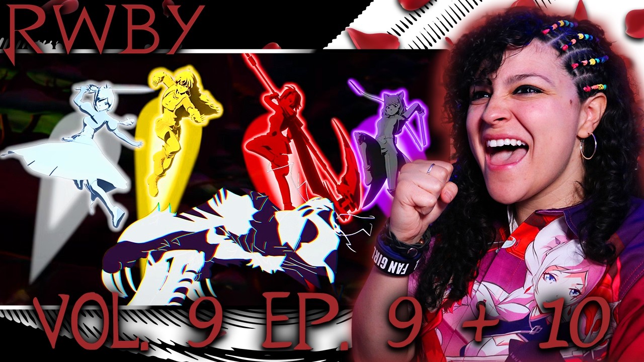LET'S GO! *&bull; LESBIAN REACTS &ndash; RWBY &ndash; VOL. 9 EP. 9 + 10 &bull;*