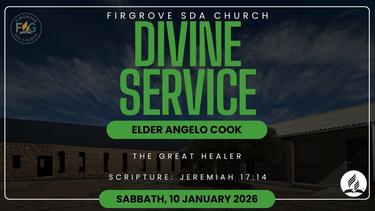 Firgrove SDA Church Divine Service. 10 January 2026. Elder Angelo Cook