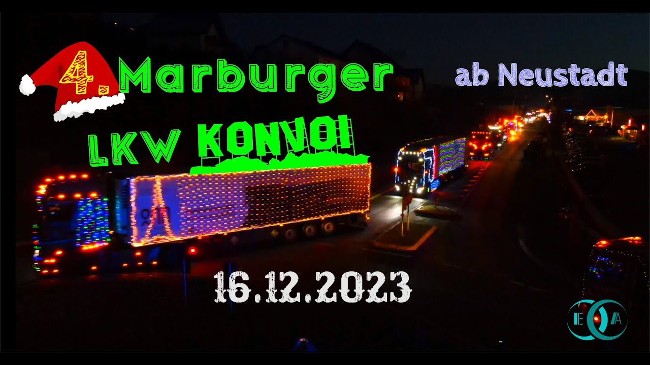 4.Weihnachts -Konvoi 2023 Marburg LKW, Trucker, mit Drohne EA