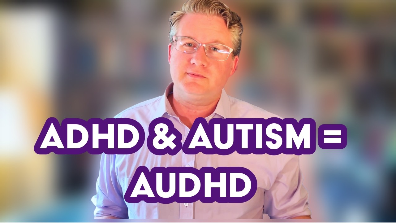 Autism with ADHD: What is audhd? Understanding the Traits and Experiences of Autism and ADHD