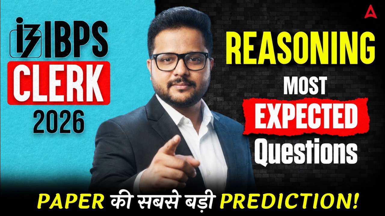 IBPS Clerk 2026 Reasoning Highly Predicted Questions| Most Expected Reasoning Questions | Practice