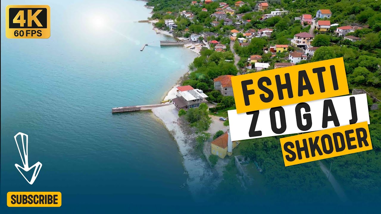 FSHATI ZOGAJ | SHKODER | 4K | 60 FPS