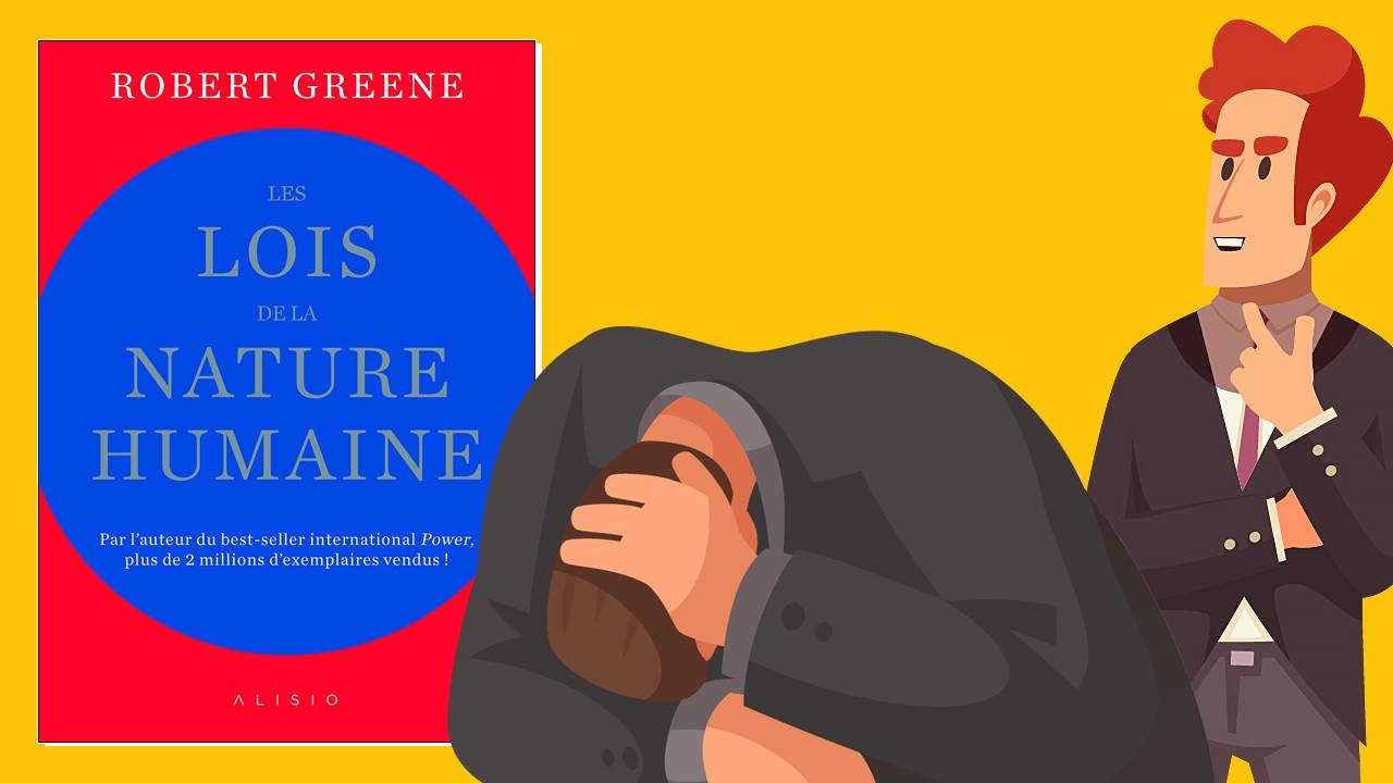 Les 18 Lois de la Nature Humaine | R&eacute;sum&eacute; Anim&eacute; du Livre de Robert Greene