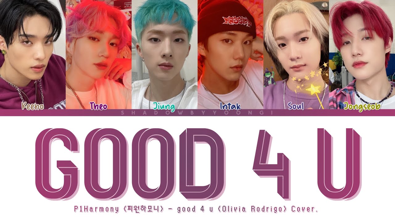 P1Harmony (피원하모니) – good 4 u (Olivia Rodrigo) Cover. (Color Coded Lyrics) | ShadowByYoongi