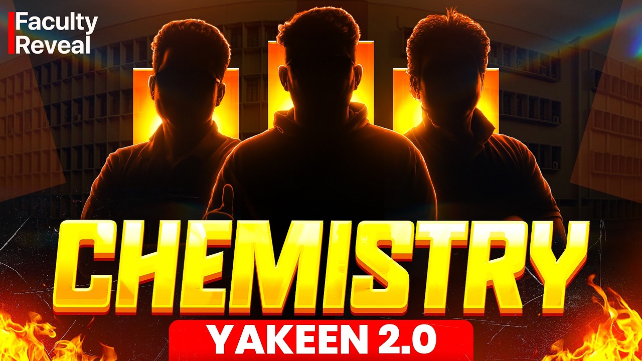 CHEMISTRY Faculty REVEALED⚡| Yakeen 2.0 2027🔥 | 9th May 2026