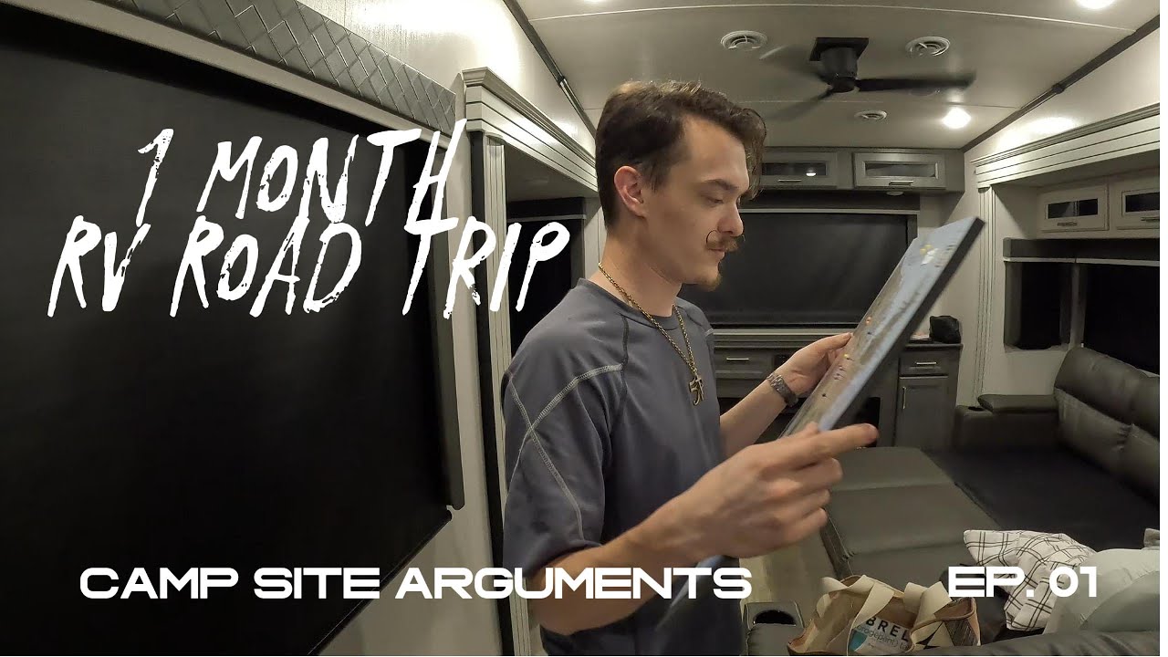 1 Month RV Road Trip: Camp Site Arguments EP. 01