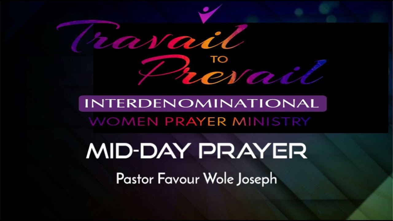 Mid-day Prayer With Pastor Favour Wole Joseph
