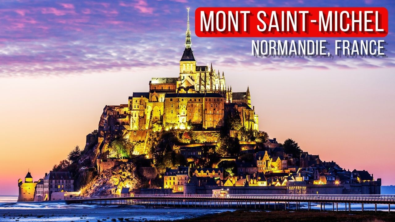 Exploring Mont-Saint-Michel: France’s Magical Island Abbey
