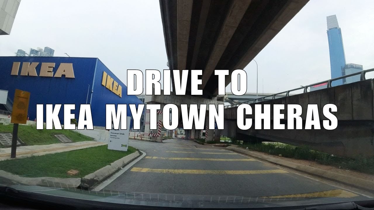 Drive to IKEA MyTOWN Cheras (4K HD)