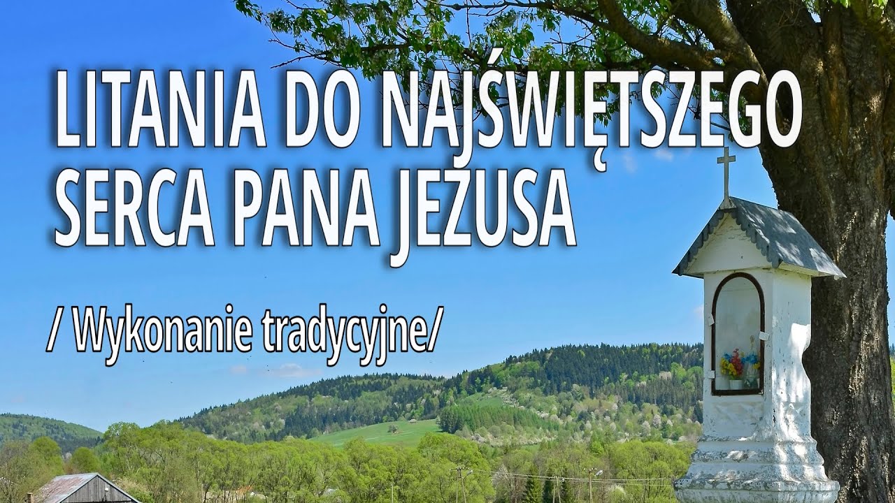Litania do Najświętszego Serca Pana Jezusa  - wersja tradycyjna śpiewana