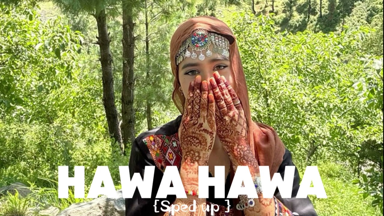 Hawa hawa | sped up
