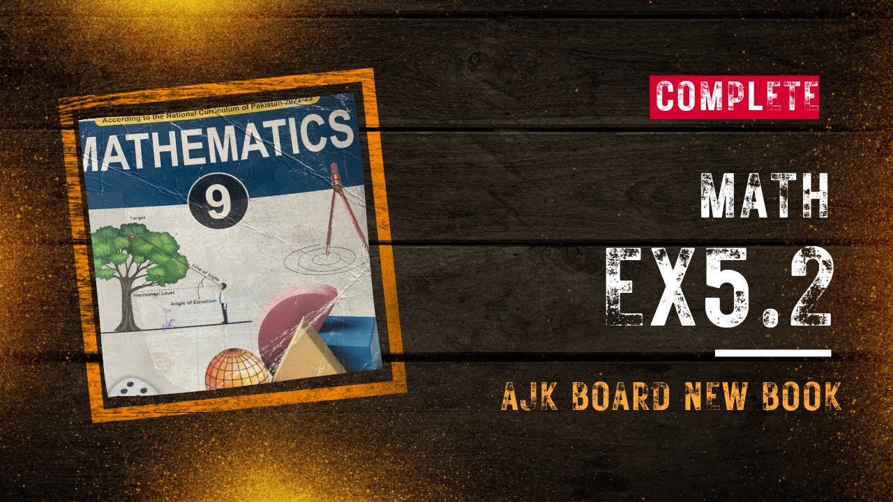 Class 9th Maths | Exercise 5.2 | AJK Board |  Mirpur Board | New Book 2025-2026 | Complete solution 