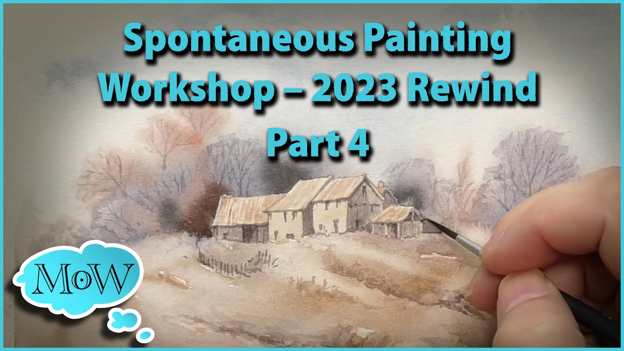 Part 4 Spontaneous Painting in Your Planned Work &ndash; Strathmore Workshop 2023