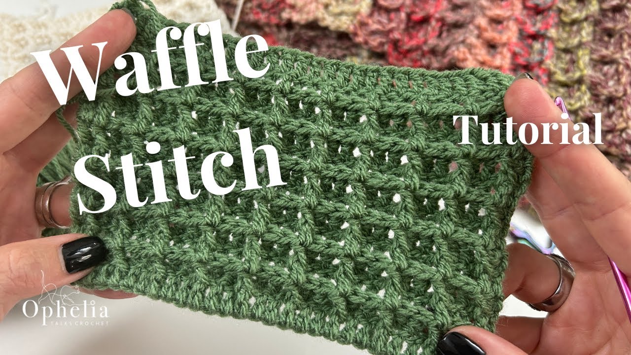 Waffle Stitch Crochet Tutorial // Ophelia Talks Crochet #wafflestitch