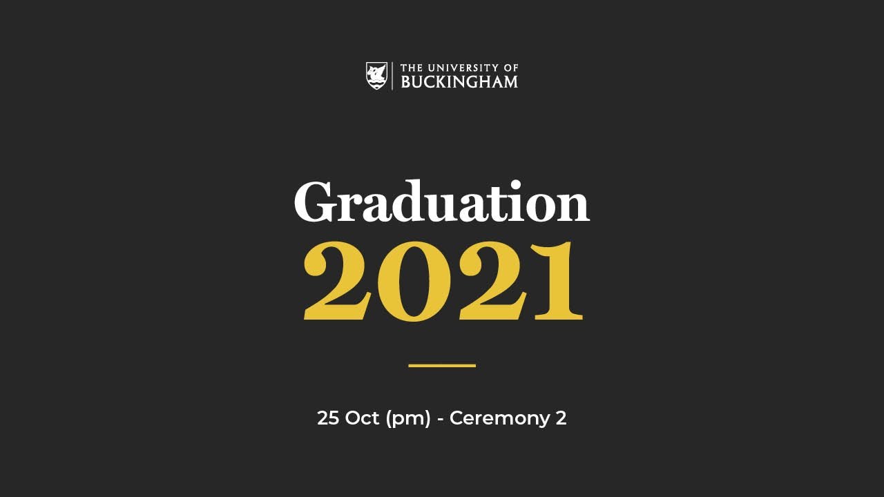 University of Buckingham 2021 Graduation (25 Oct pm) - Ceremony 2
