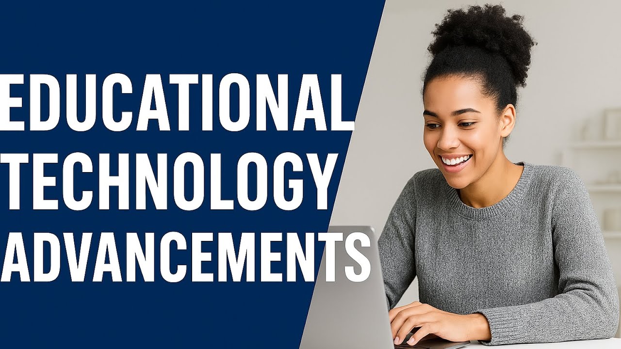 Educational Technology 2025: How AI & Smart Tools Are Changing Learning Forever