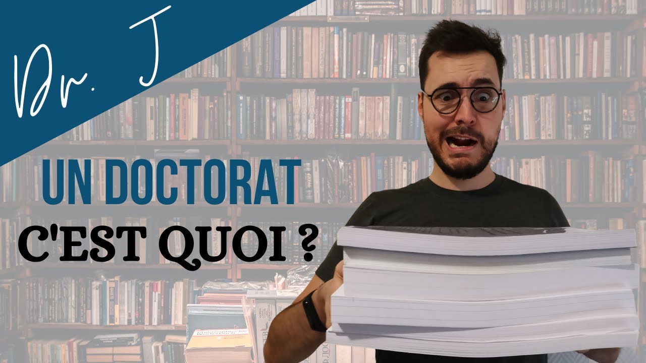 Un doctorat c'est quoi ?