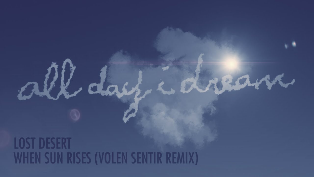 Lost Desert - When Sun Rises (Volen Sentir Remix)