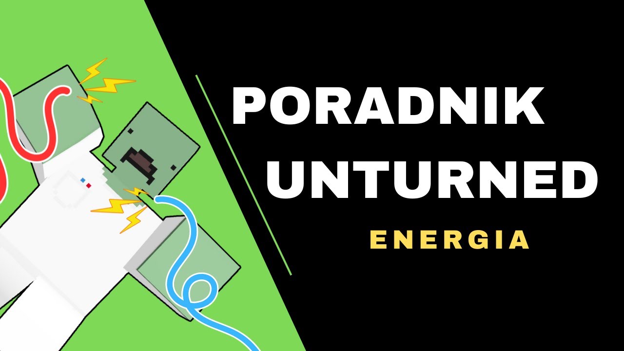 Wszystko, co musisz wiedzieć o energii w Unturned - Poradnik 2025