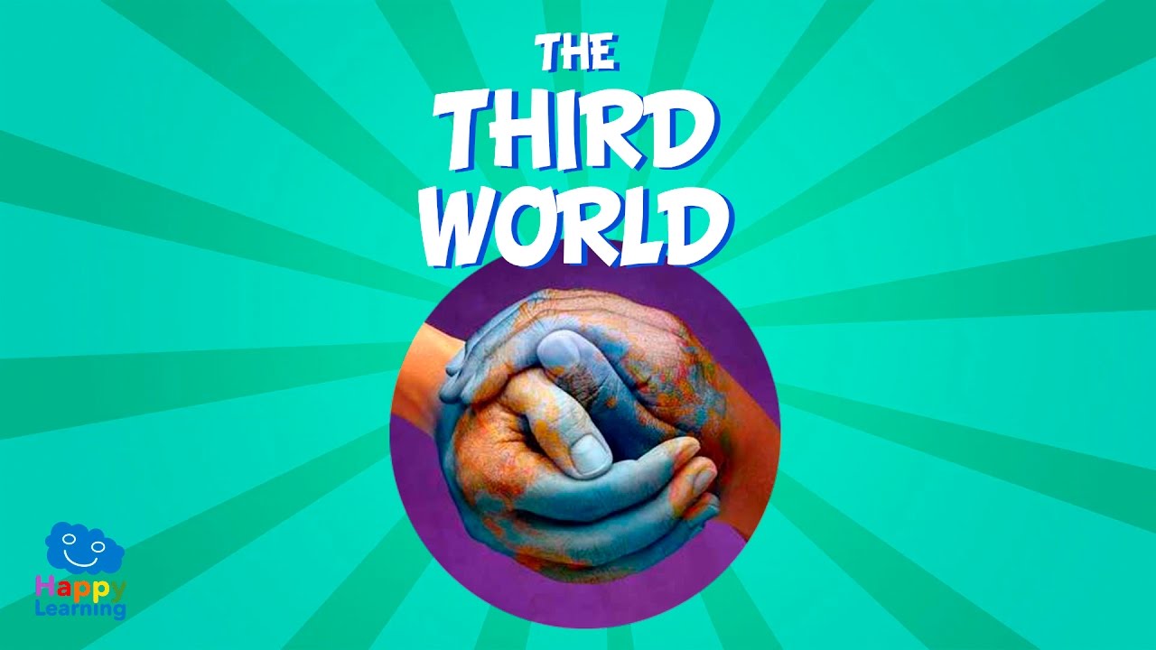 The Third World | Educational Video for Kids.