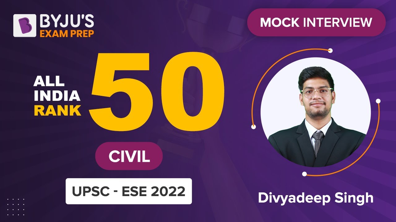 USPC ESE/IES 2022 Topper | AIR 50 | Divyadeep Singh | Civil (CE) | Mock Interview | BYJU'S ESE