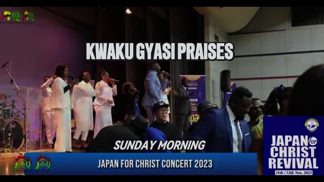 Kwaku Gyasi Hot Praises | COP Japan for Christ Revival | Sunday Morning