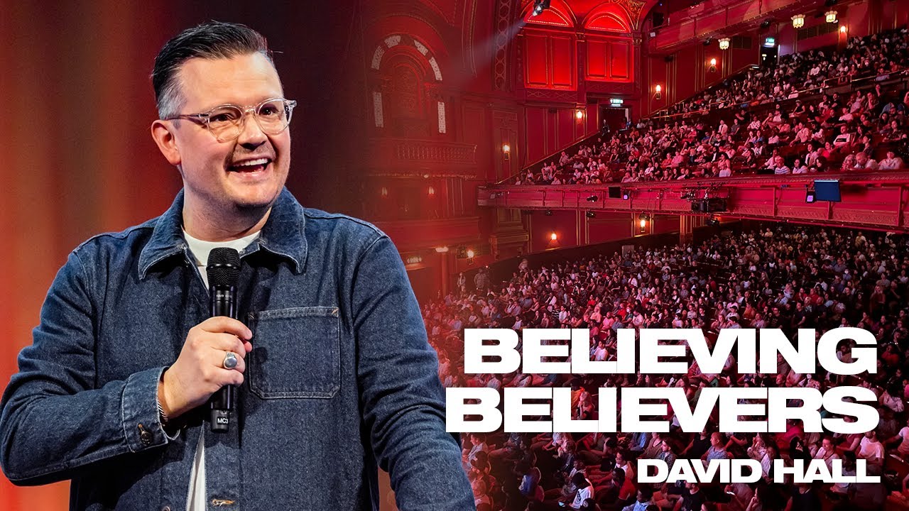 Believing Believers | Pastor David Hall