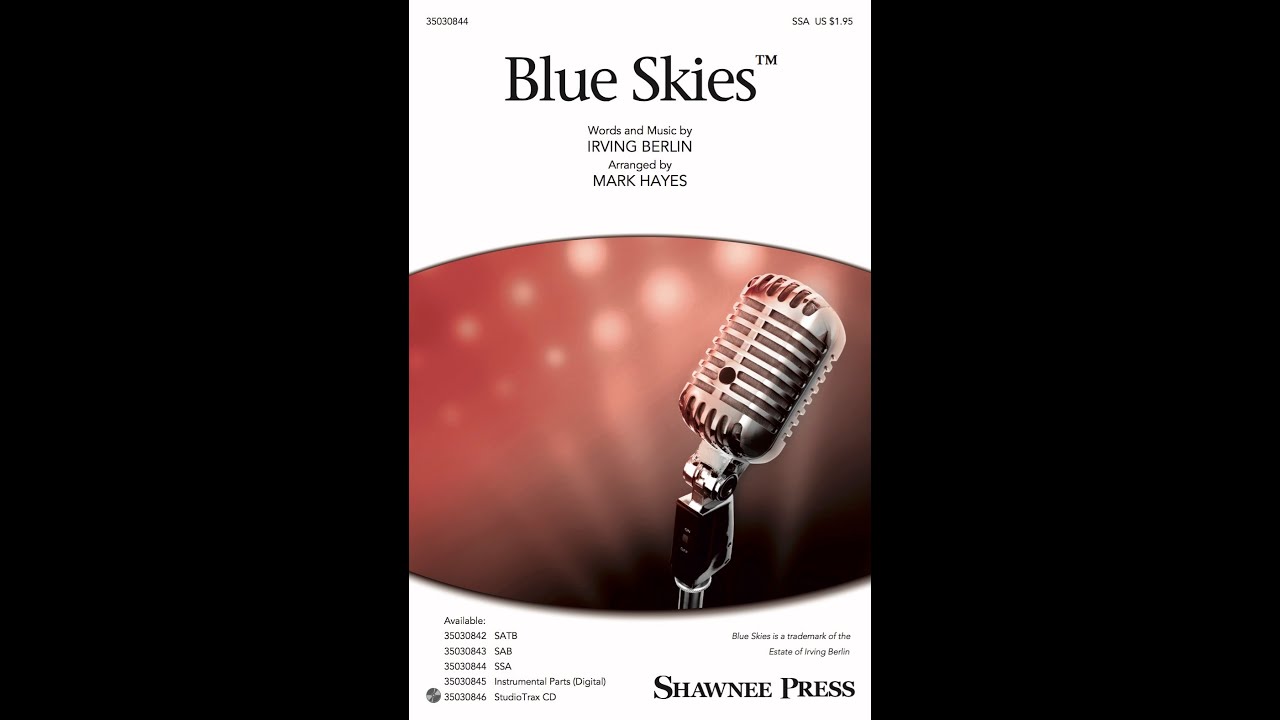 Blue Skies (SSA Choir) - Arranged by Mark Hayes