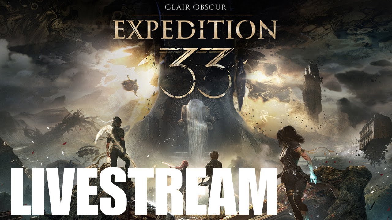 LIVE - Clair Obscur: Expedition 33 - Heading To The Paintress
