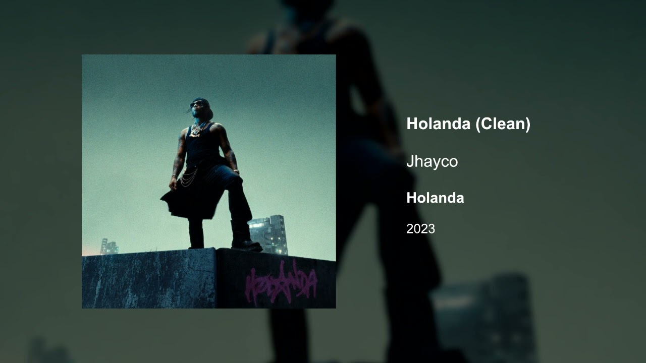Jhayco - Holanda (Clean version)